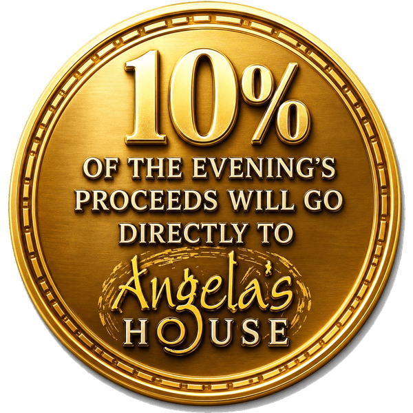 10% of the evening's proceeds will go directly to Angela's House